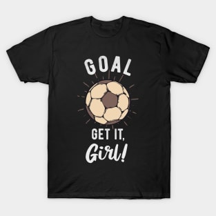 Girl Football Saying Football Player Inspiration T-Shirt